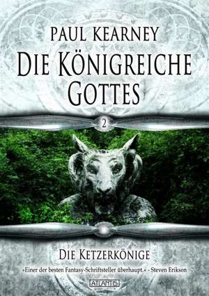 Die Königreiche Gottes 2: Die Ketzerkönige de Paul Kearney