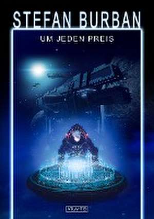 Das gefallene Imperium 10: Um jeden Preis de Stefan Burban