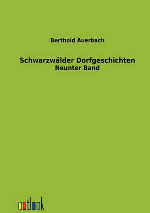 Schwarzwälder Dorfgeschichten de Berthold Auerbach