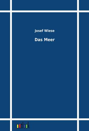 Das Meer de Josef Wiese