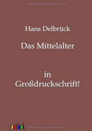 Das Mittelalter de Hans Delbrück