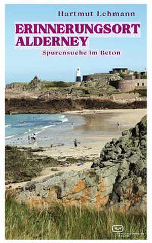 Erinnerungsort Alderney de Hartmut Lehmann