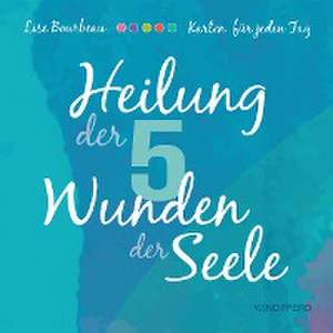 Heilung der 5 Wunden der Seele - Karten de Lise Bourbeau