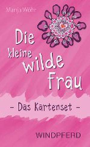 Die kleine wilde Frau - Das Kartenset de Manja Wöhr