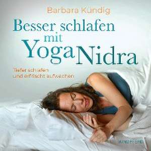 Besser schlafen mit Yoga Nidra de Barbara Kündig