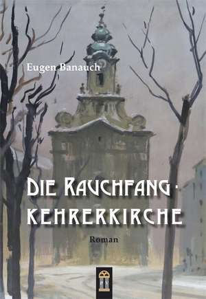 Die Rauchfangkehrerkirche de Eugen Banauch