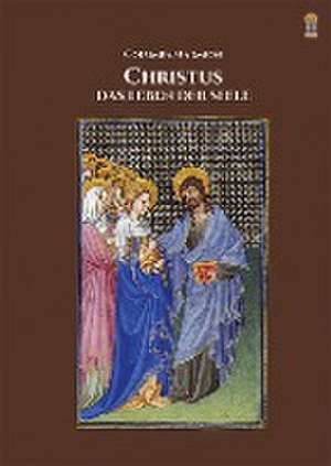 Christus, das Leben der Seele de Columba Marmion