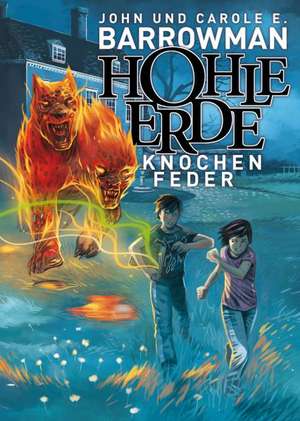 Hohle Erde 2 - Knochenfeder de Carole E. Barrowman