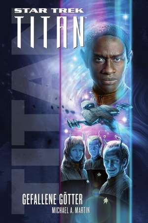 Star Trek - Titan 7 de Michael A. Martin