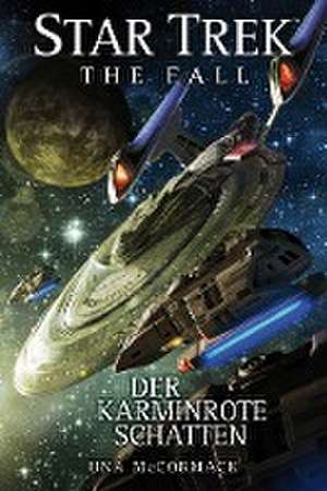 Star Trek - The Fall 2: Der karminrote Schatten de Una McCormack