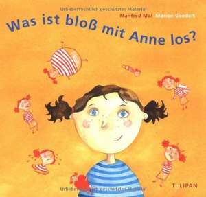 Was ist bloß mit Anne los? de Manfred Mai