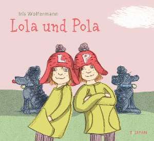 Lola und Pola de Iris Wolfermann