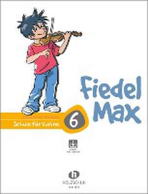 Fiedel-Max 6 Violine de Andrea Holzer-Rhomberg