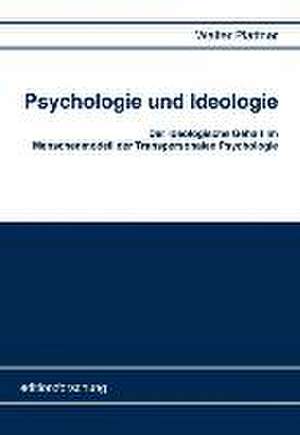 Psychologie und Ideologie de Walter Plattner