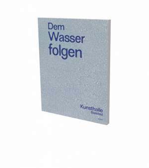 Dem Wasser folgen de Christina Végh