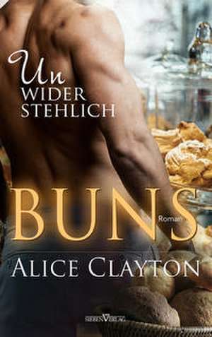 Buns - Unwiderstehlich de Alice Clayton