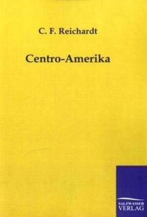 Centro-Amerika de C. F. Reichardt