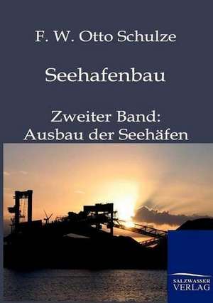 Seehafenbau de F. W. Otto Schulze