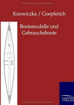 Bootsmodelle und Gebrauchsboote de Hans Konwiczka