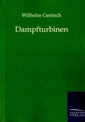 Dampfturbinen de Wilhelm Gentsch