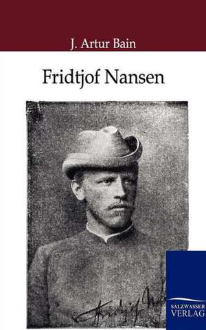 Fridtjof Nansen de J. Artur Bain