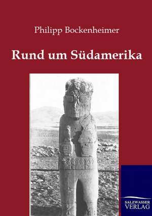 Rund um Südamerika de Philipp Bockenheimer