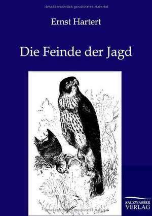 Die Feinde der Jagd de Ernst Hartert