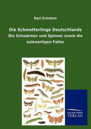 Die Schmetterlinge Deutschlands de Karl Eckstein