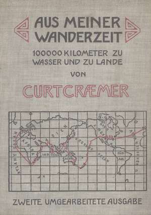 Aus meiner Wanderzeit de Curt Craemer