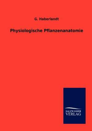 Physiologische Pflanzenanatomie de G. Haberlandt