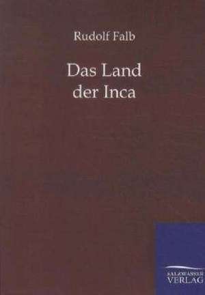 Das Land der Inca de Rudolf Falb