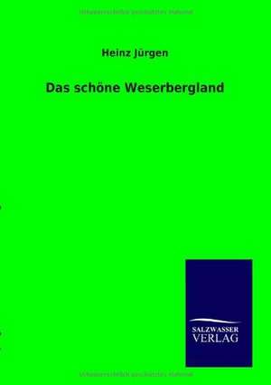 Das schöne Weserbergland de Heinz Jürgen