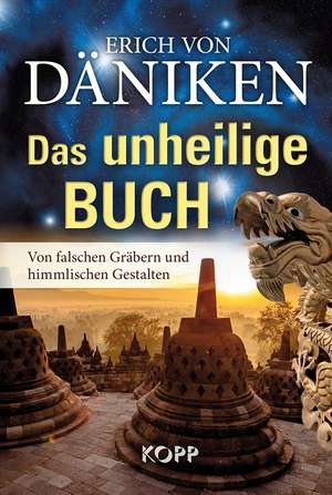 Das unheilige Buch de Erich Däniken