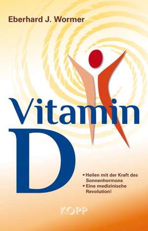 Vitamin D de Eberhard J. Wormer