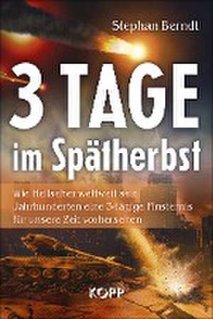 3 Tage im Spätherbst de Stephan Berndt