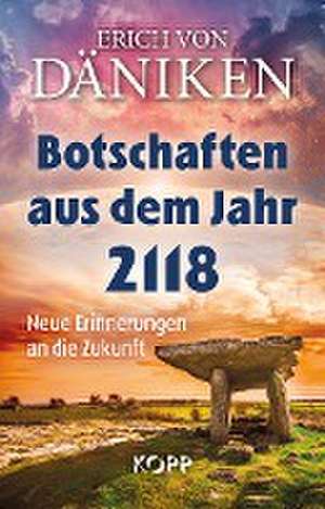 Botschaften aus dem Jahr 2118 de Erich Von Däniken