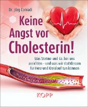 Keine Angst vor Cholesterin! de Jörg Conradi