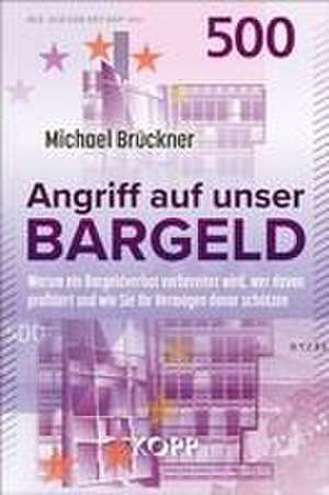 Angriff auf unser Bargeld de Michael Brückner