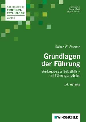 Grundlagen der Führung de Rainer W. Stroebe