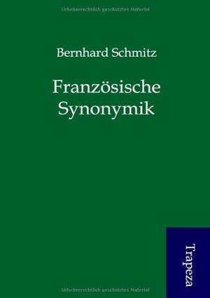 Französische Synonymik de Bernhard Schmitz