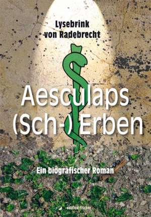 Aesculaps (Sch-) Erben de Lysebrink von Radebrecht