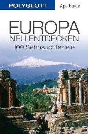 Europa neu entdecken de Wolfgang Rössig