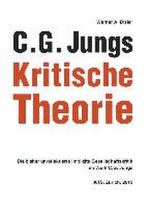 C. G. Jungs Kritische Theorie de Werner A. Disler