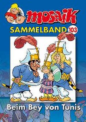 MOSAIK Sammelband 103 Softcover de Mosaik Team