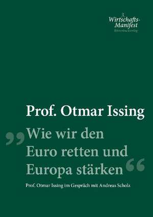 Wie wir den Euro retten und Europa stärken de Otmar Issing