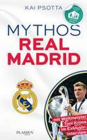 Mythos Real Madrid de Kai Psotta