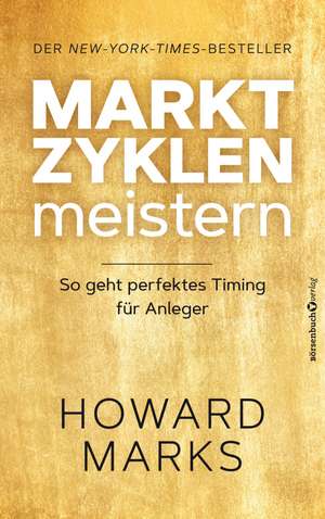 Marktzyklen meistern de Howard Marks