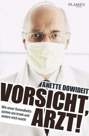 Vorsicht, Arzt! de Anette Dowideit