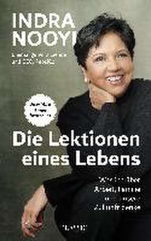 Die Lektionen eines Lebens de Indra K. Nooyi