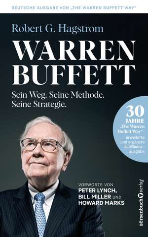 Warren Buffett: Sein Weg. Seine Methode. Seine Strategie. de Robert G. Hagstrom